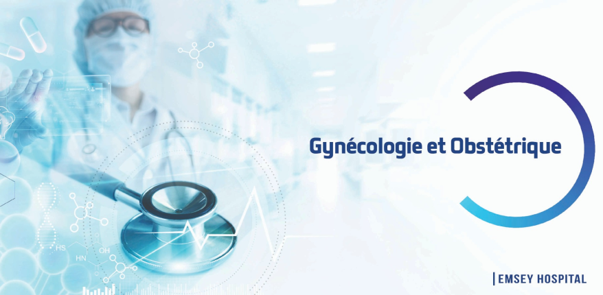 Gynécologie et Obstétrique | Emsey Hospital