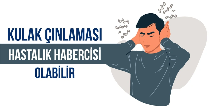 Kulak Çınlaması, Hastalık Habercisi Olabilir