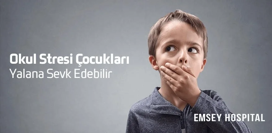 Okul Stresi Çocukları Yalana Sevk Edebilir