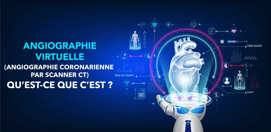 Qu’est-ce que l’angiographie virtuelle (angiographie coronarienne par scanner CT)?