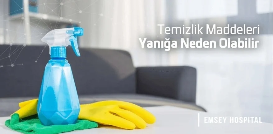 Temizlik Maddeleri Yanığa Neden Olabilir